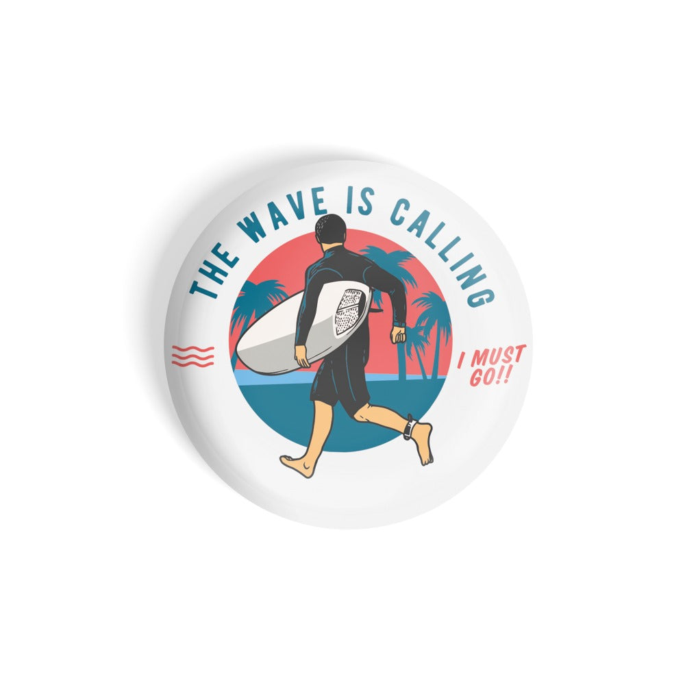 dhcrafts Round Fridge Magnet Sports Multicolour The Wave Is Calling I Must Go. Surfing Glossy Finish Design Pack of 1 (75 mm)